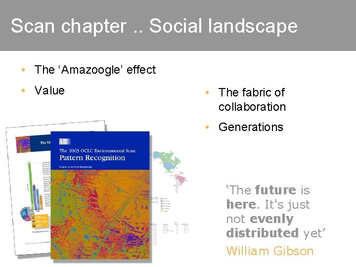 Scan chapter. . Social landscape • The ‘Amazoogle’ effect • Value • The fabric