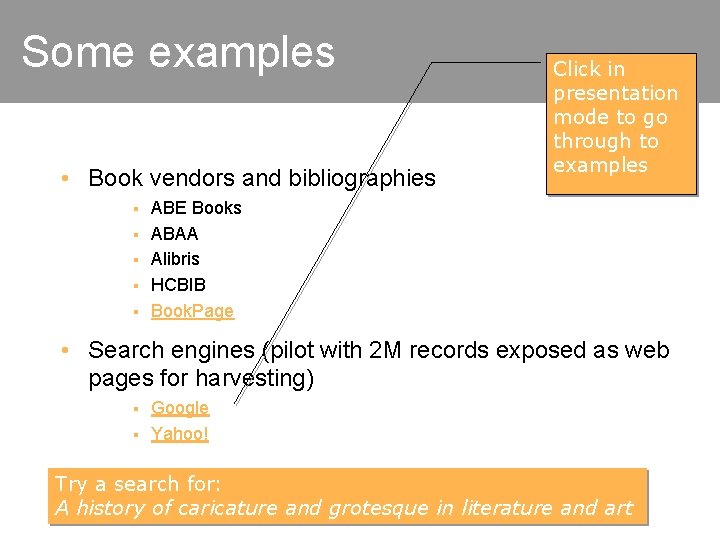 Some examples • Book vendors and bibliographies § § § Click in presentation mode