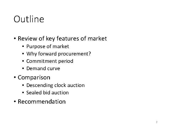 Outline • Review of key features of market • • Purpose of market Why