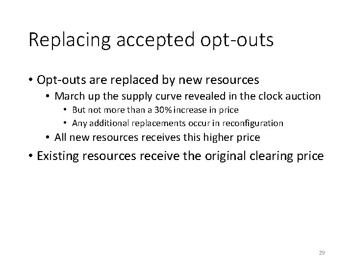 Replacing accepted opt-outs • Opt-outs are replaced by new resources • March up the