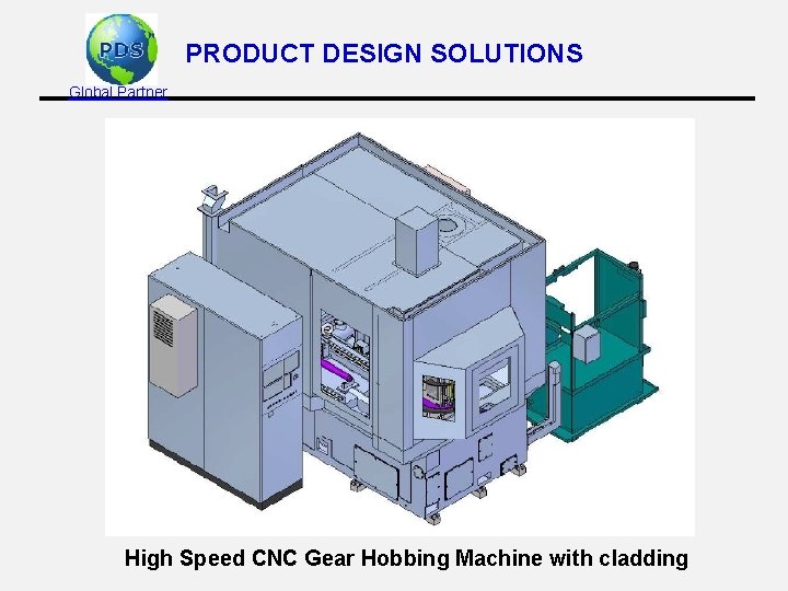 PRODUCT DESIGN SOLUTIONS Global Partner High Speed CNC Gear Hobbing Machine with cladding 