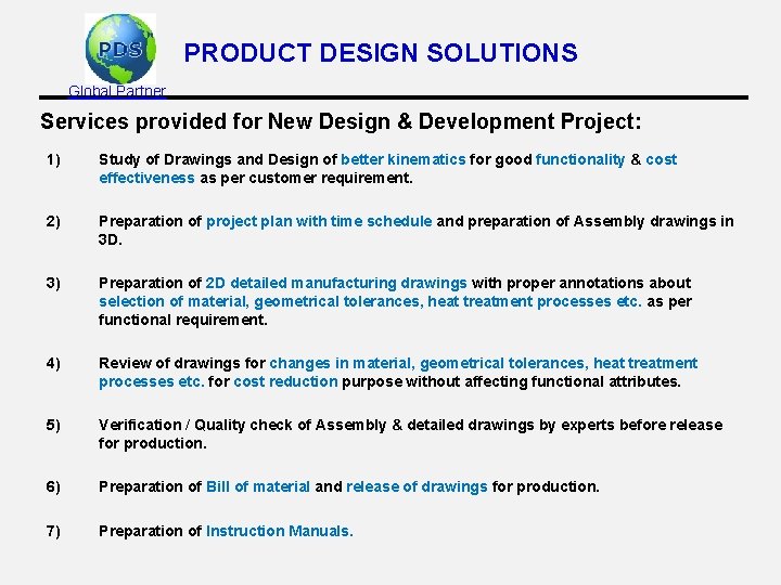 PRODUCT DESIGN SOLUTIONS Global Partner Services provided for New Design & Development Project: 1)