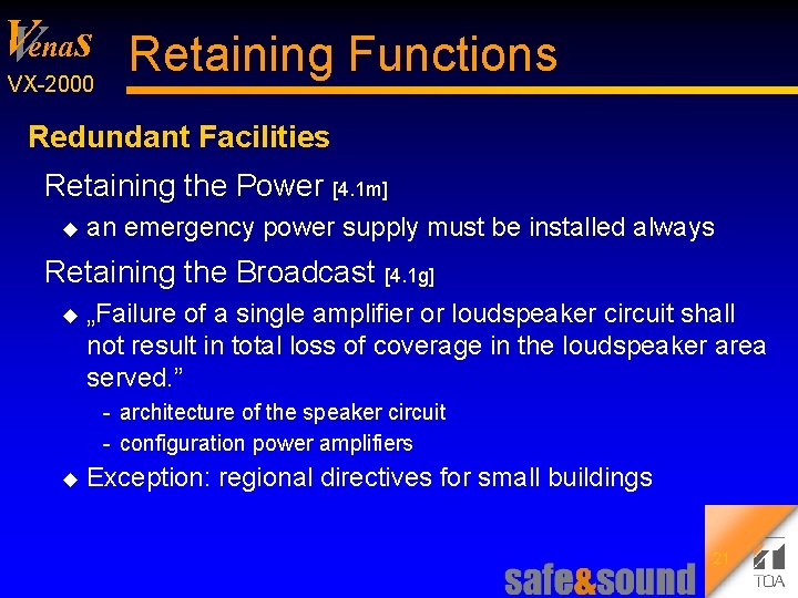 V Venas Retaining Functions VX 2000 Redundant Facilities Retaining the Power [4. 1 m]