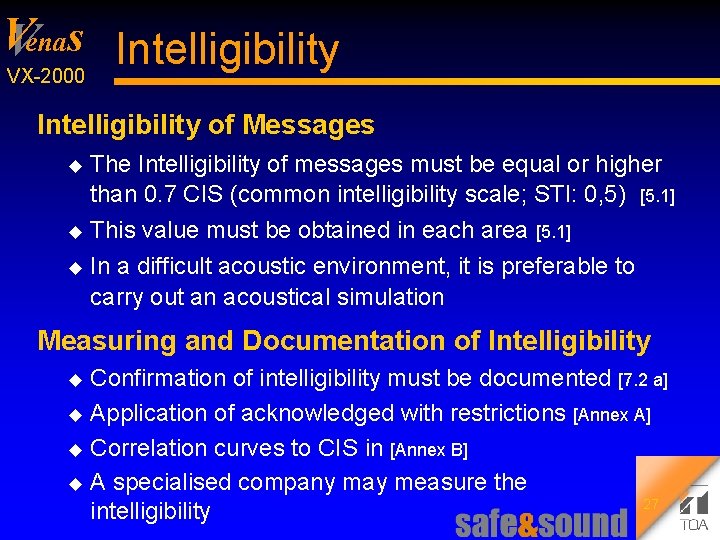 V Venas Intelligibility VX 2000 Intelligibility of Messages The Intelligibility of messages must be