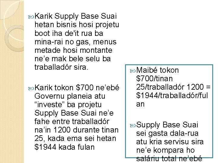  Karik Supply Base Suai hetan bisnis hosi projetu boot iha de'it rua ba