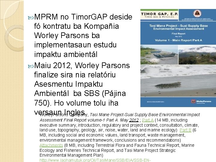  MPRM no Timor. GAP deside fó kontratu ba Kompañia Worley Parsons ba implementasaun