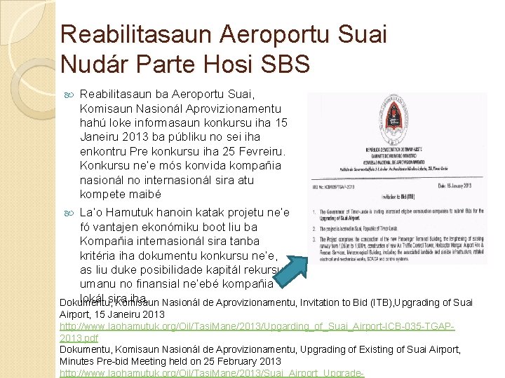 Reabilitasaun Aeroportu Suai Nudár Parte Hosi SBS Reabilitasaun ba Aeroportu Suai, Komisaun Nasionál Aprovizionamentu