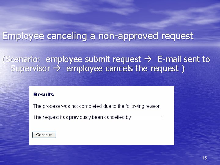 Employee canceling a non-approved request (Scenario: employee submit request E-mail sent to Supervisor employee