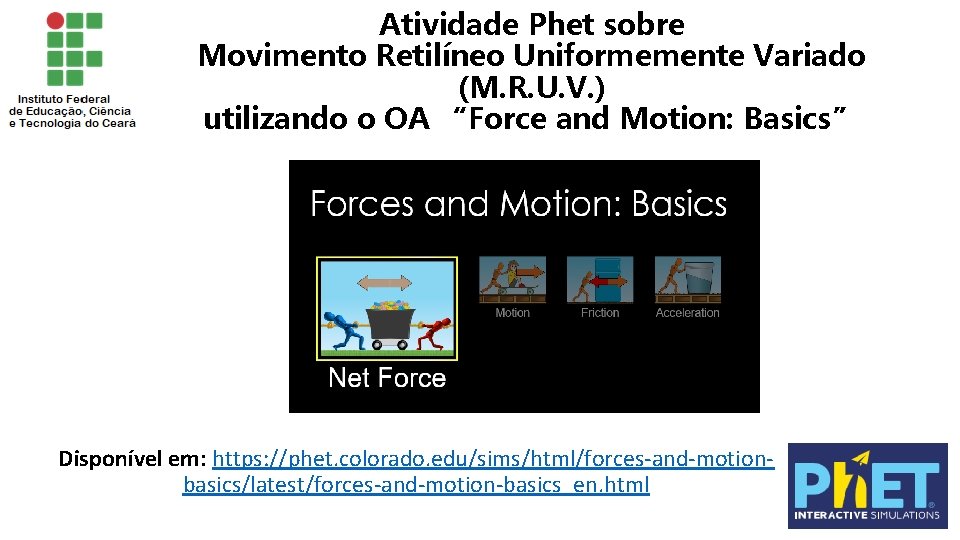 Atividade Phet sobre Movimento Retilíneo Uniformemente Variado (M. R. U. V. ) utilizando o