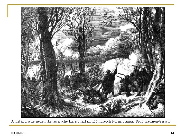 Aufständische gegen die russische Herrschaft im Königreich Polen, Januar 1863. Zeitgenössisch. 10/31/2020 14 