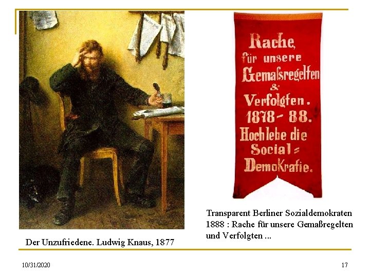 Der Unzufriedene. Ludwig Knaus, 1877 10/31/2020 Transparent Berliner Sozialdemokraten 1888 : Rache für unsere