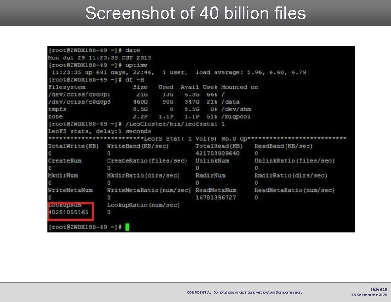 Screenshot of 40 billion files 19 CONFIDENTIAL: Do not share or distribute without written