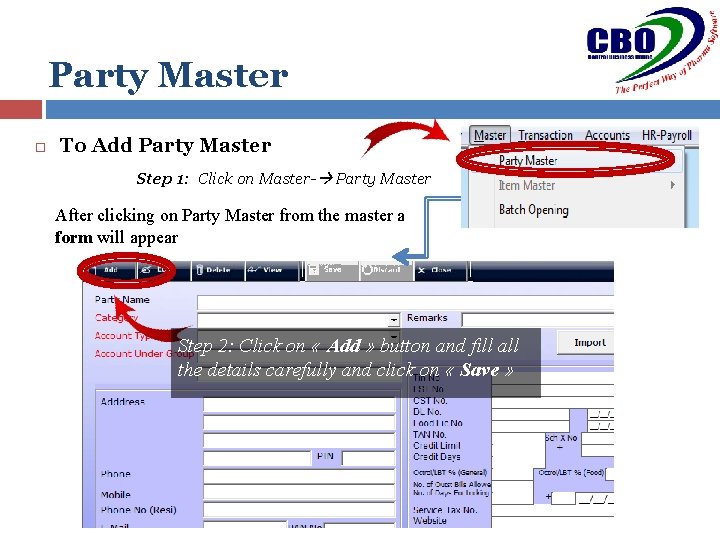 Party Master To Add Party Master Step 1: Click on Master- Party Master After