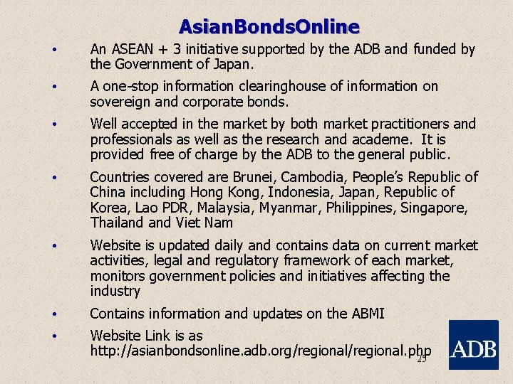 Asian. Bonds. Online • An ASEAN + 3 initiative supported by the ADB and