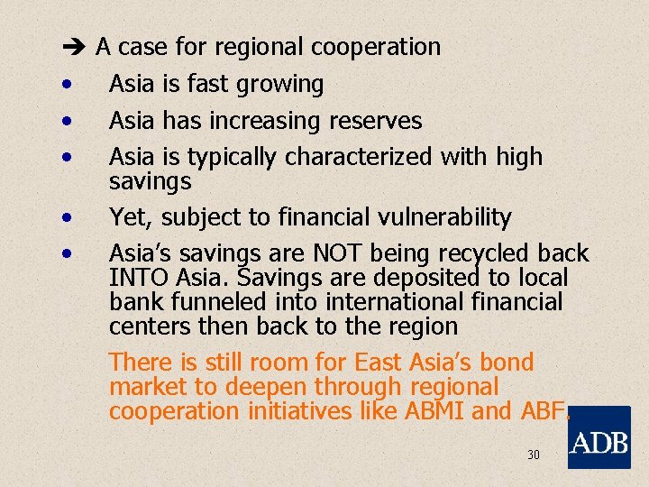 A case for regional cooperation Asia is fast growing Asia has increasing reserves Asia
