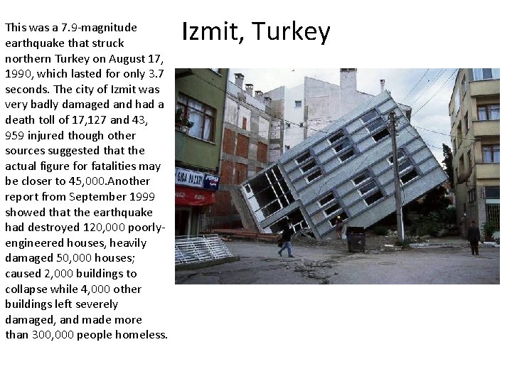 This was a 7. 9 -magnitude earthquake that struck northern Turkey on August 17,