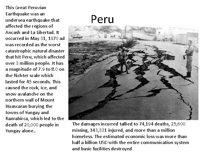 This Great Peruvian Earthquake was an undersea earthquake that affected the regions of Ancash