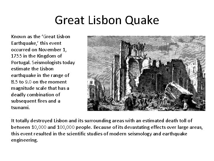 Great Lisbon Quake Known as the ‘Great Lisbon Earthquake, ’ this event occurred on