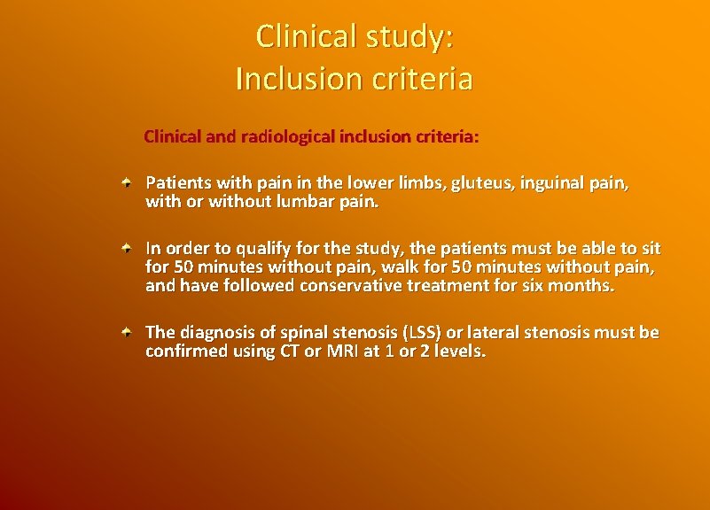 Clinical study: Inclusion criteria Clinical and radiological inclusion criteria: Patients with pain in the