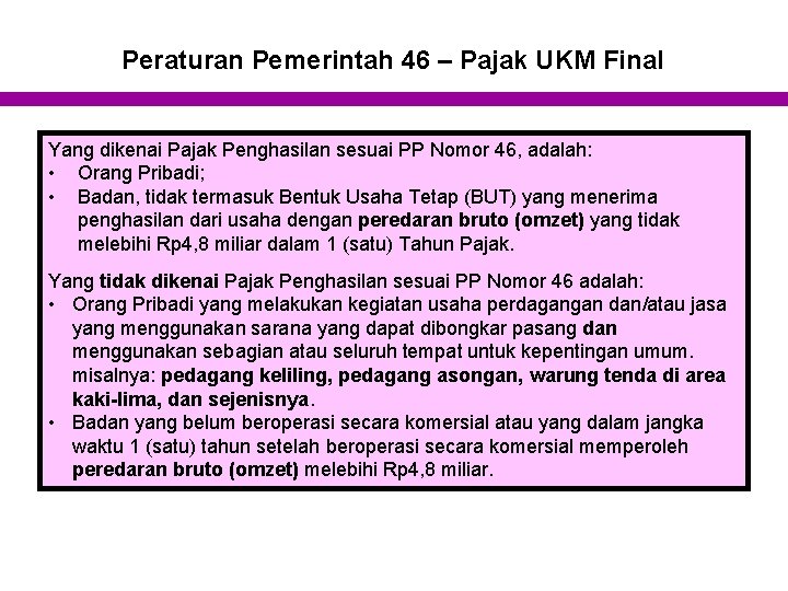 Peraturan Pemerintah 46 – Pajak UKM Final Yang dikenai Pajak Penghasilan sesuai PP Nomor