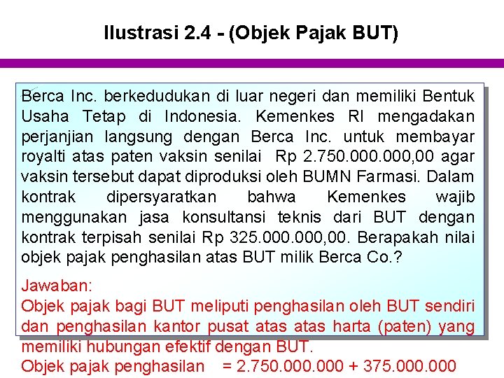 Ilustrasi 2. 4 - (Objek Pajak BUT) Berca Inc. berkedudukan di luar negeri dan