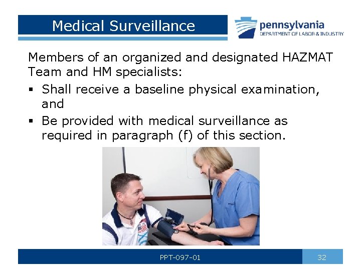 Medical Surveillance Members of an organized and designated HAZMAT Team and HM specialists: §