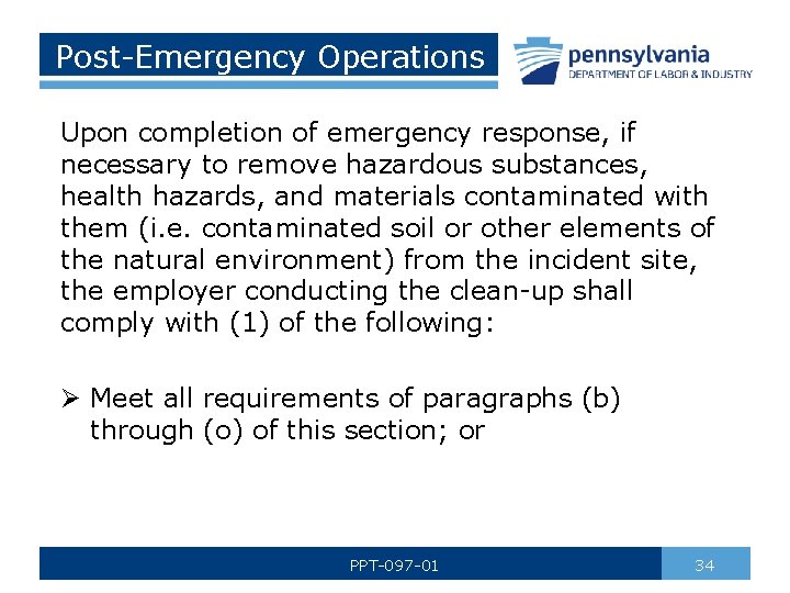 Post-Emergency Operations Upon completion of emergency response, if necessary to remove hazardous substances, health