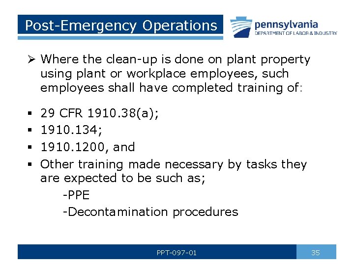Post-Emergency Operations Ø Where the clean-up is done on plant property using plant or