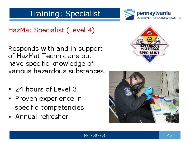 Training: Specialist Haz. Mat Specialist (Level 4) Responds with and in support of Haz.