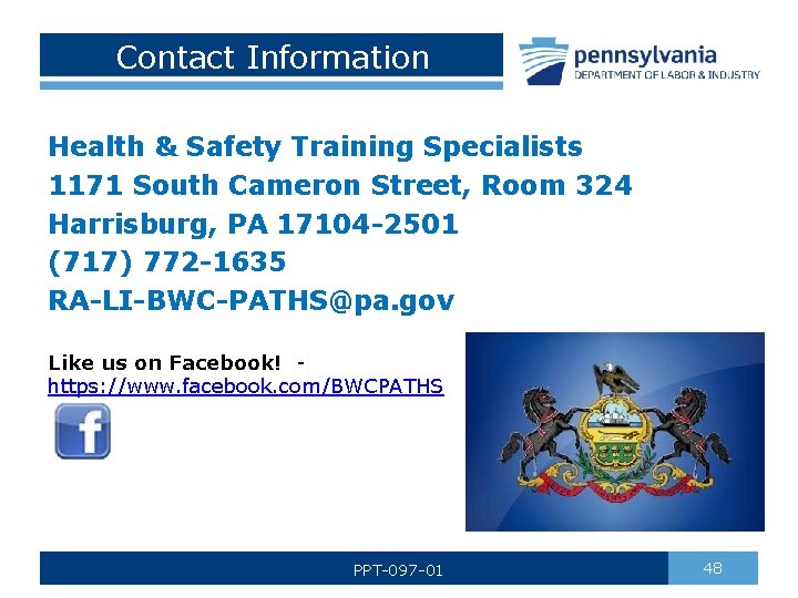 Contact Information Health & Safety Training Specialists 1171 South Cameron Street, Room 324 Harrisburg,