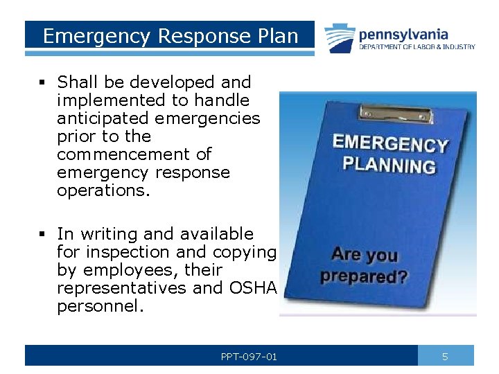 Emergency Response Plan § Shall be developed and implemented to handle anticipated emergencies prior