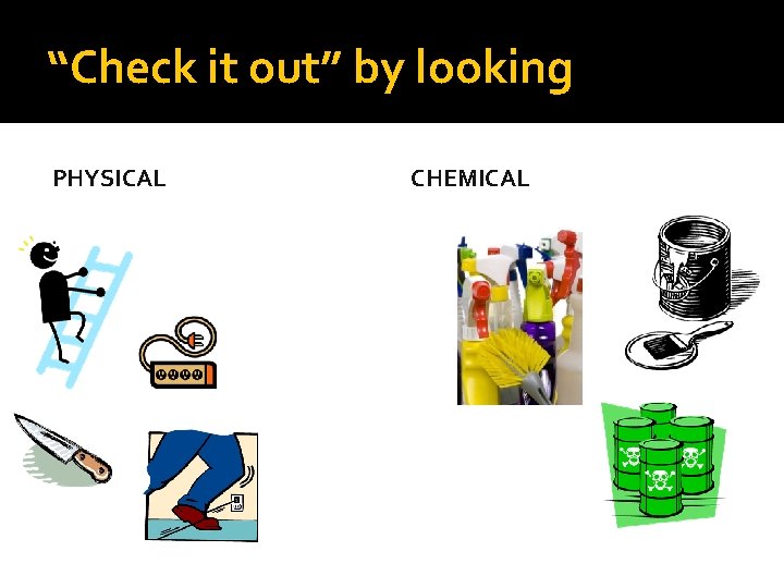 “Check it out” by looking PHYSICAL CHEMICAL 