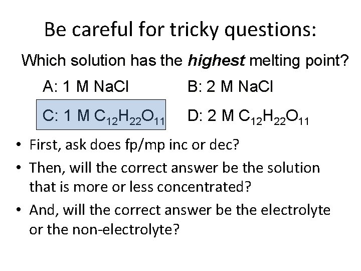 Be careful for tricky questions: Which solution has the highest melting point? A: 1