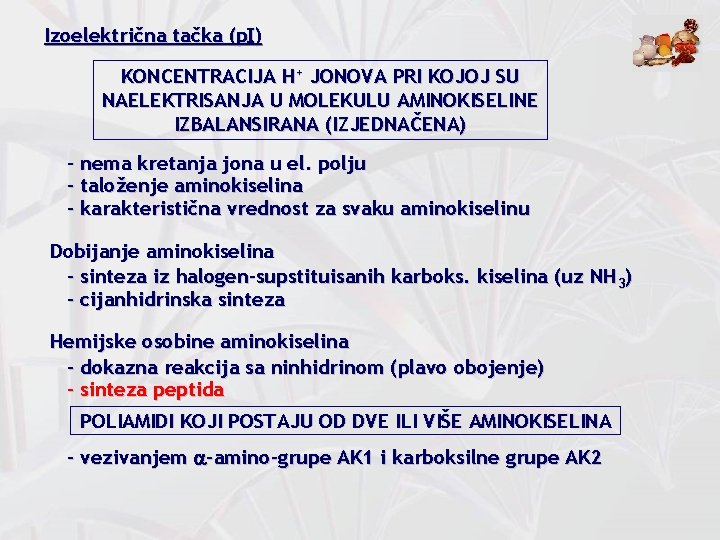 Izoelektrična tačka (p. I) KONCENTRACIJA H+ JONOVA PRI KOJOJ SU NAELEKTRISANJA U MOLEKULU AMINOKISELINE