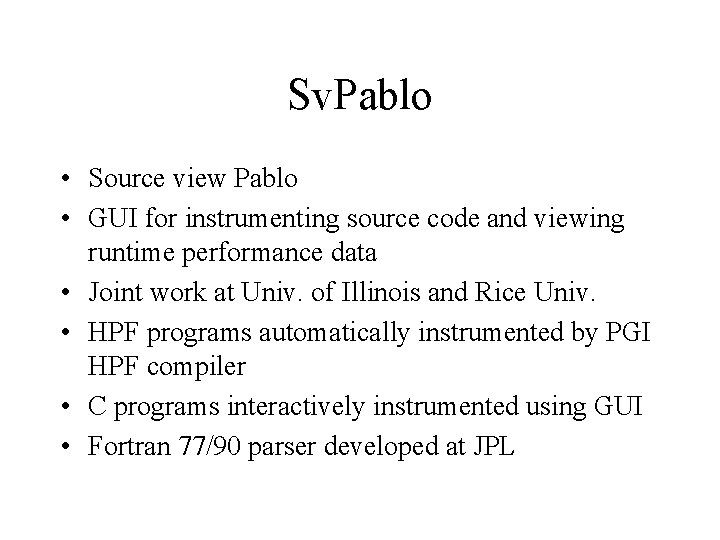 Sv. Pablo • Source view Pablo • GUI for instrumenting source code and viewing