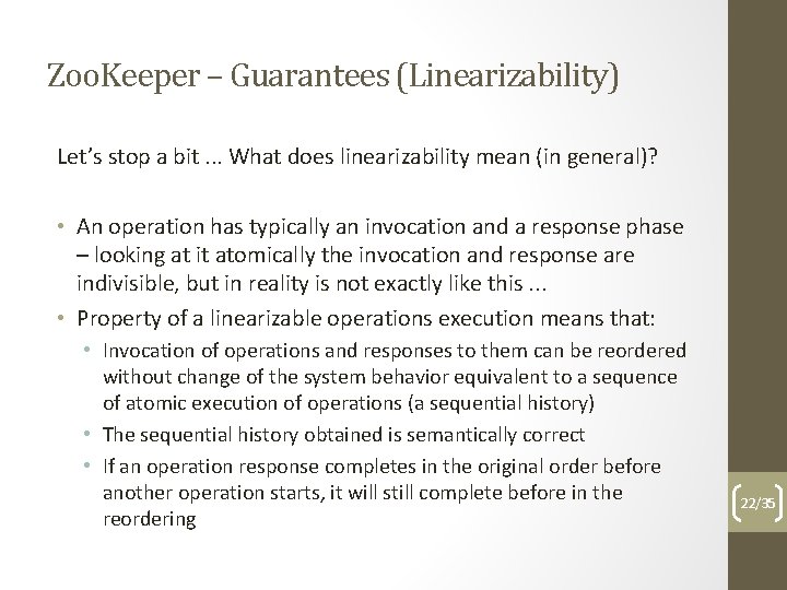 Zoo. Keeper – Guarantees (Linearizability) Let’s stop a bit. . . What does linearizability