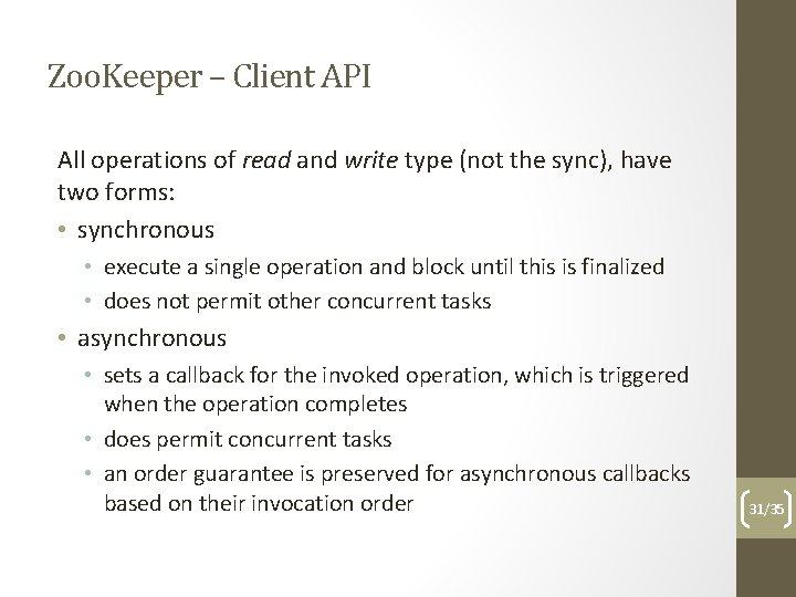 Zoo. Keeper – Client API All operations of read and write type (not the