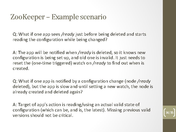 Zoo. Keeper – Example scenario Q: What if one app sees /ready just before