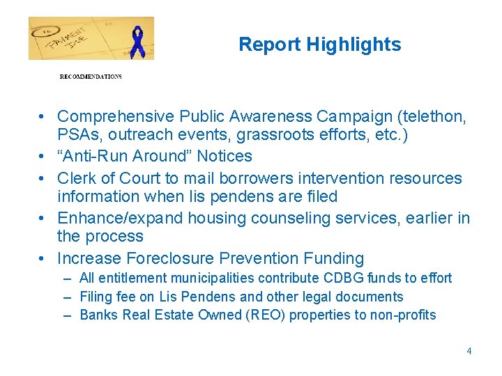 Report Highlights • Comprehensive Public Awareness Campaign (telethon, PSAs, outreach events, grassroots efforts, etc.