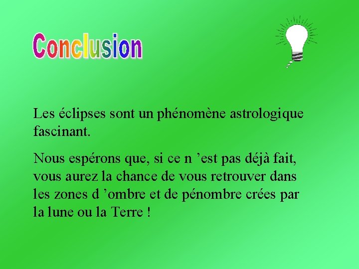 Les éclipses sont un phénomène astrologique fascinant. Nous espérons que, si ce n ’est