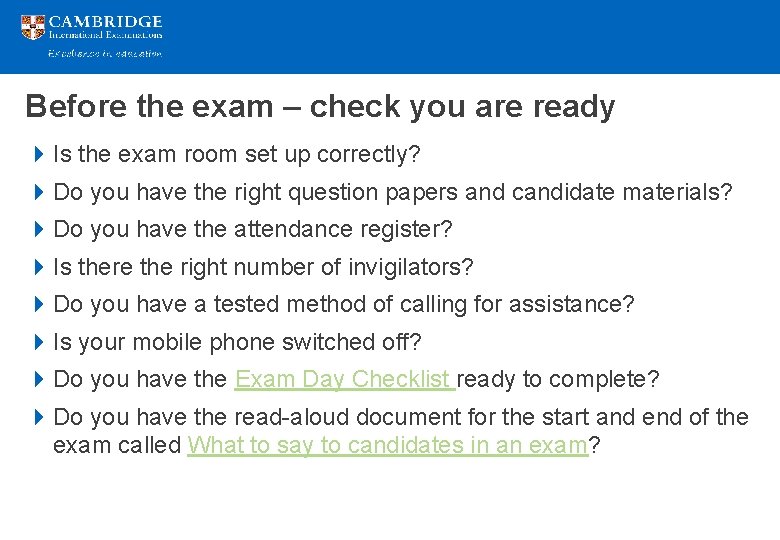 Before the exam – check you are ready 4 Is the exam room set