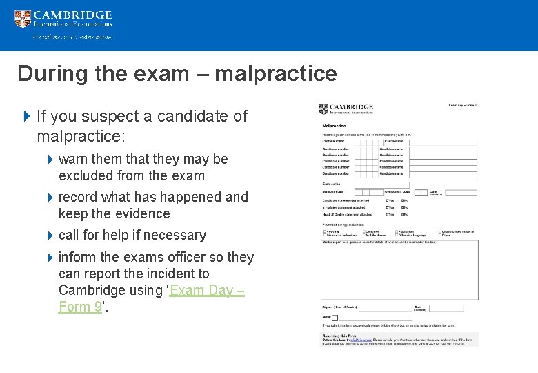 During the exam – malpractice 4 If you suspect a candidate of malpractice: 4 During the exam – malpractice 4 If you suspect a candidate of malpractice: 4