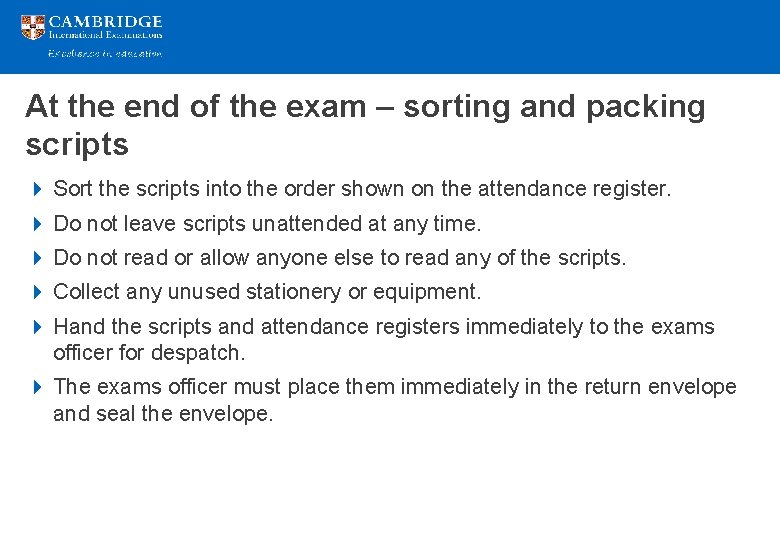 At the end of the exam – sorting and packing scripts 4 Sort the