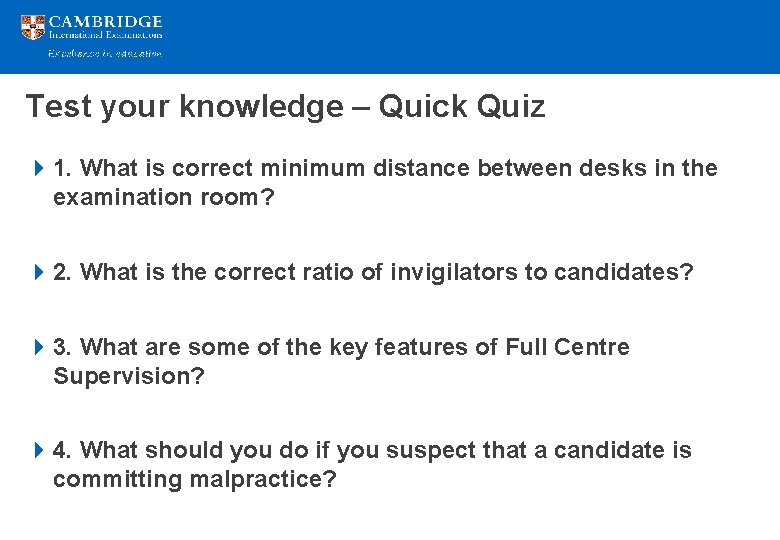 Test your knowledge – Quick Quiz 4 1. What is correct minimum distance between