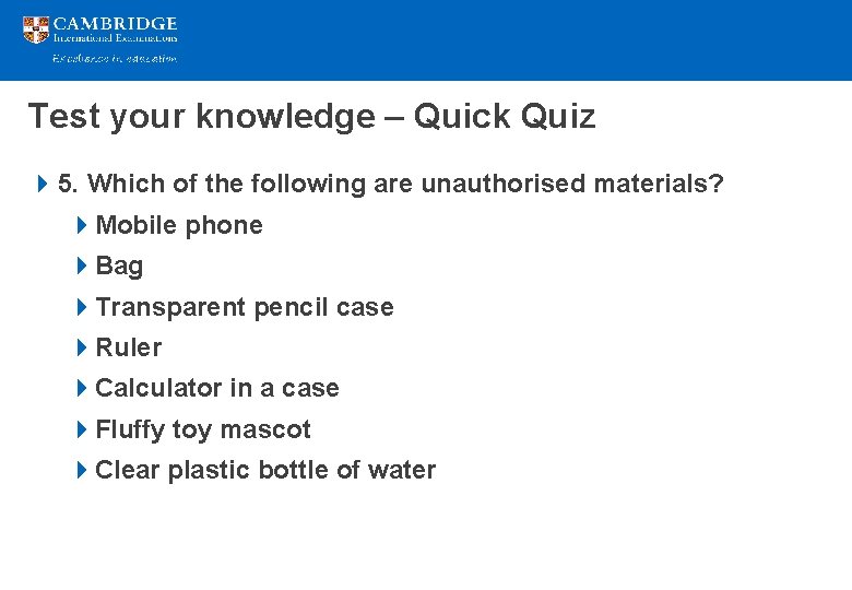 Test your knowledge – Quick Quiz 4 5. Which of the following are unauthorised