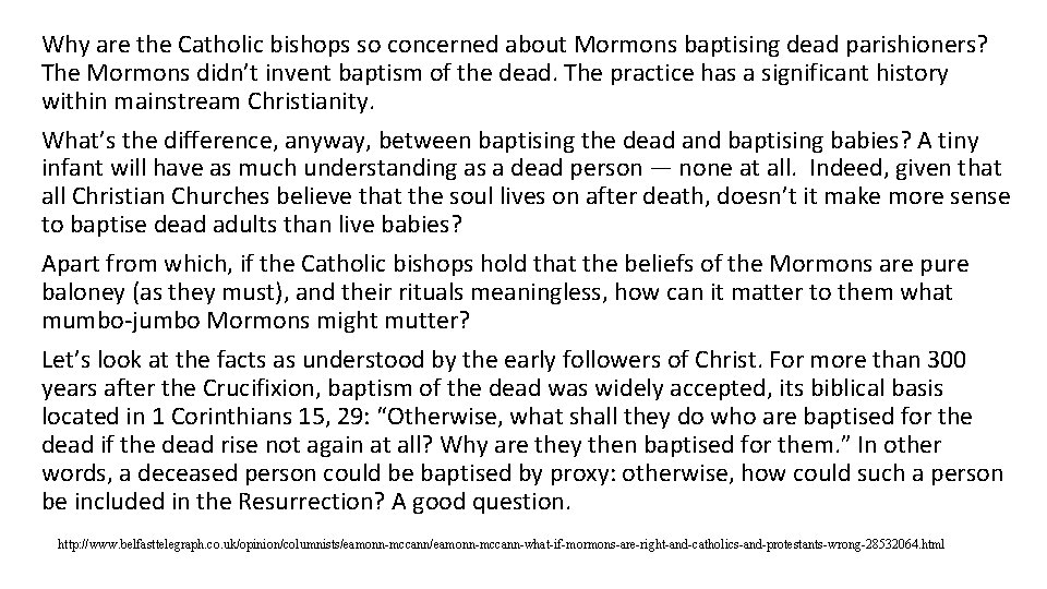 Why are the Catholic bishops so concerned about Mormons baptising dead parishioners? The Mormons