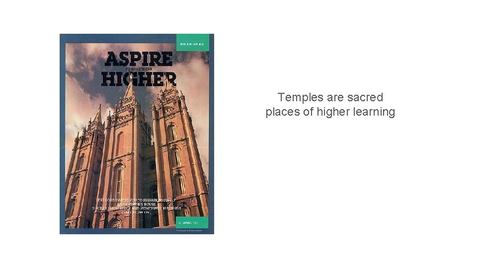 Temples are sacred places of higher learning 