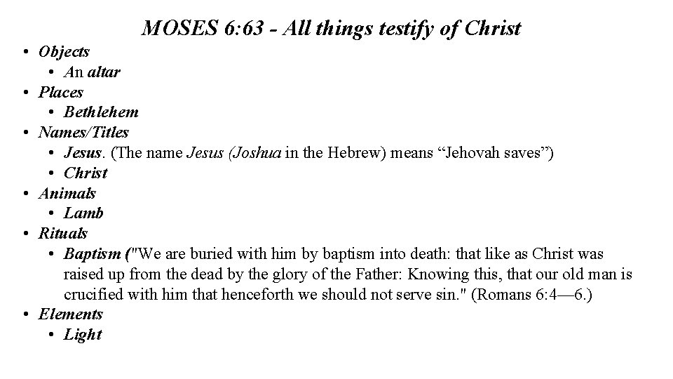 MOSES 6: 63 - All things testify of Christ • Objects • An altar