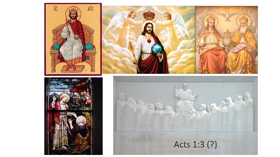 Acts 1: 3 (? ) 