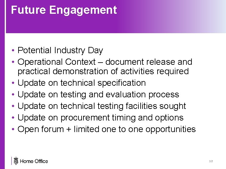 Future Engagement • Potential Industry Day • Operational Context – document release and practical